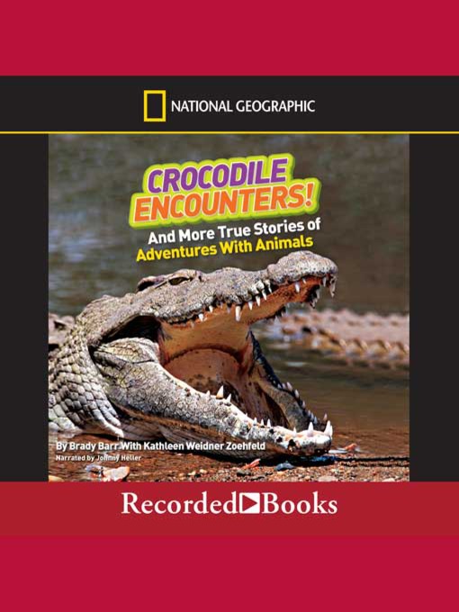 Title details for National Geographic Kids Chapters by Brady Barr - Available